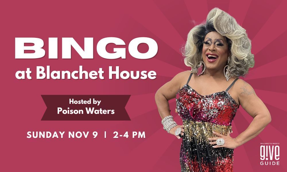 Give!Guide Bingo at Blanchet House -- hosted by Poison Waters!