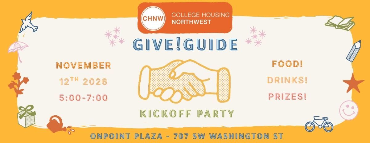 College Housing Northwest: Give!Guide Kickoff Party